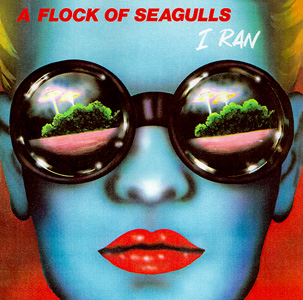 The single cover art for A Flock of Seagulls' I Ran showing a close-up face with round mirrored sunglasses