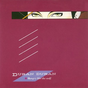 The single cover art for Hungry Like the Wolf by Duran Duran, a pair of illustrated eyes above the band name in magenta tones