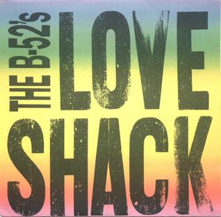 The B-52's Love Shack single cover, bold lettering over a rainbow gradient background